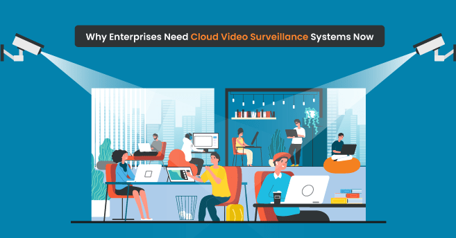Cloud Video Surveillance Systems