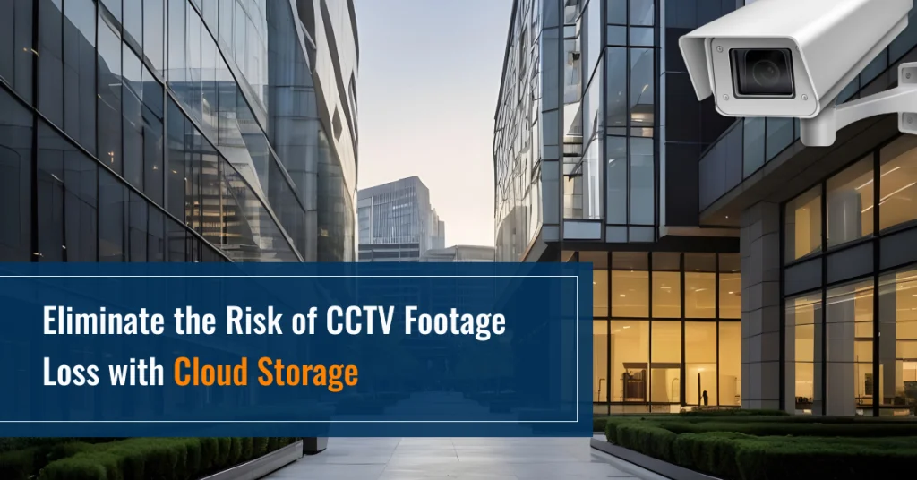 offsite cctv storage to eliminate cctv footage loss